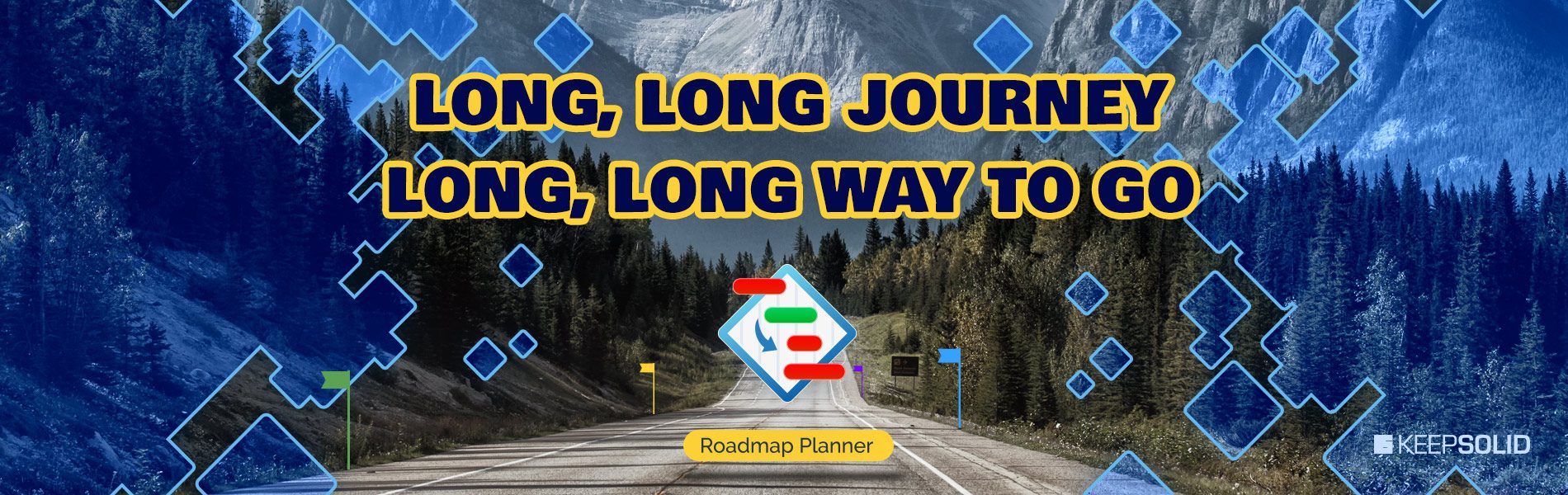 Product Roadmap to the great mountain of business success.