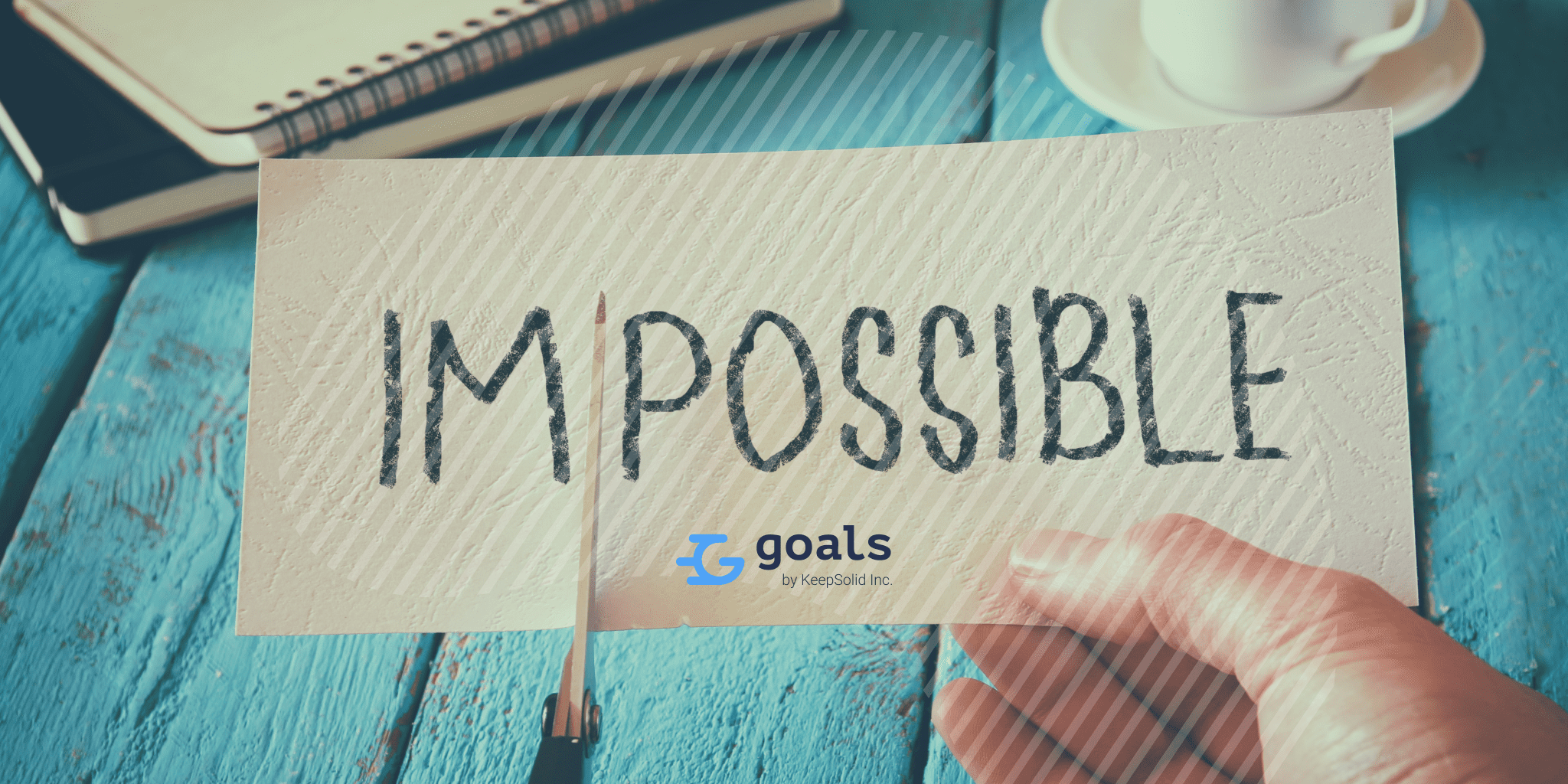 Goal setting tip: Make your goals challenging yet possible to achieve