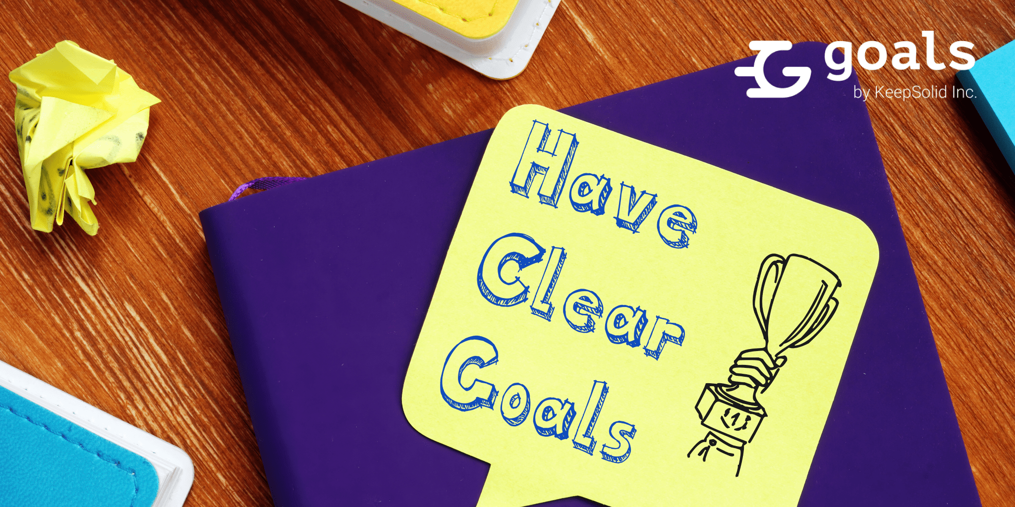 Set clear goals