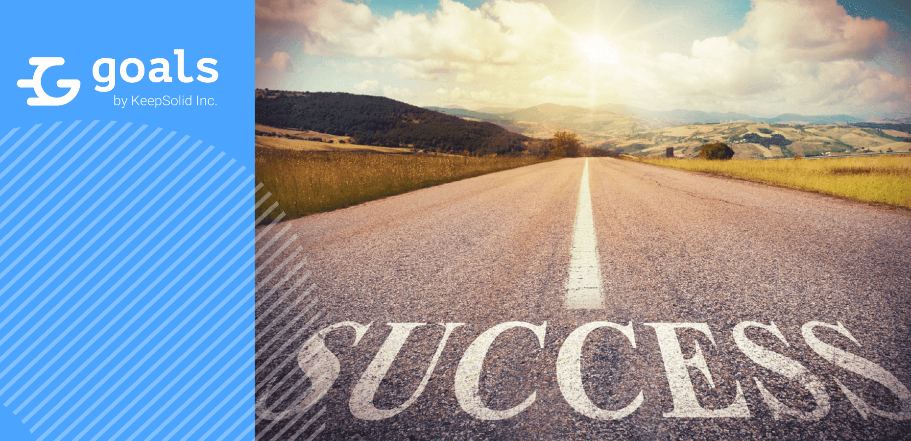 Road that says success in the asphalt, concept of road to success in business. KeepSolid Goals