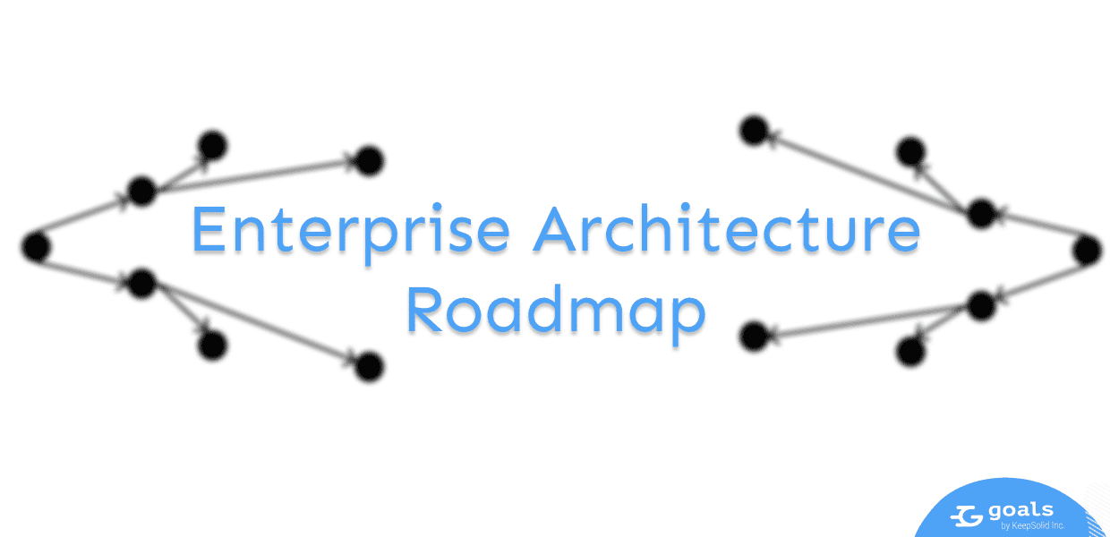 Learn the definition of Enterprise Architecture Roadmap