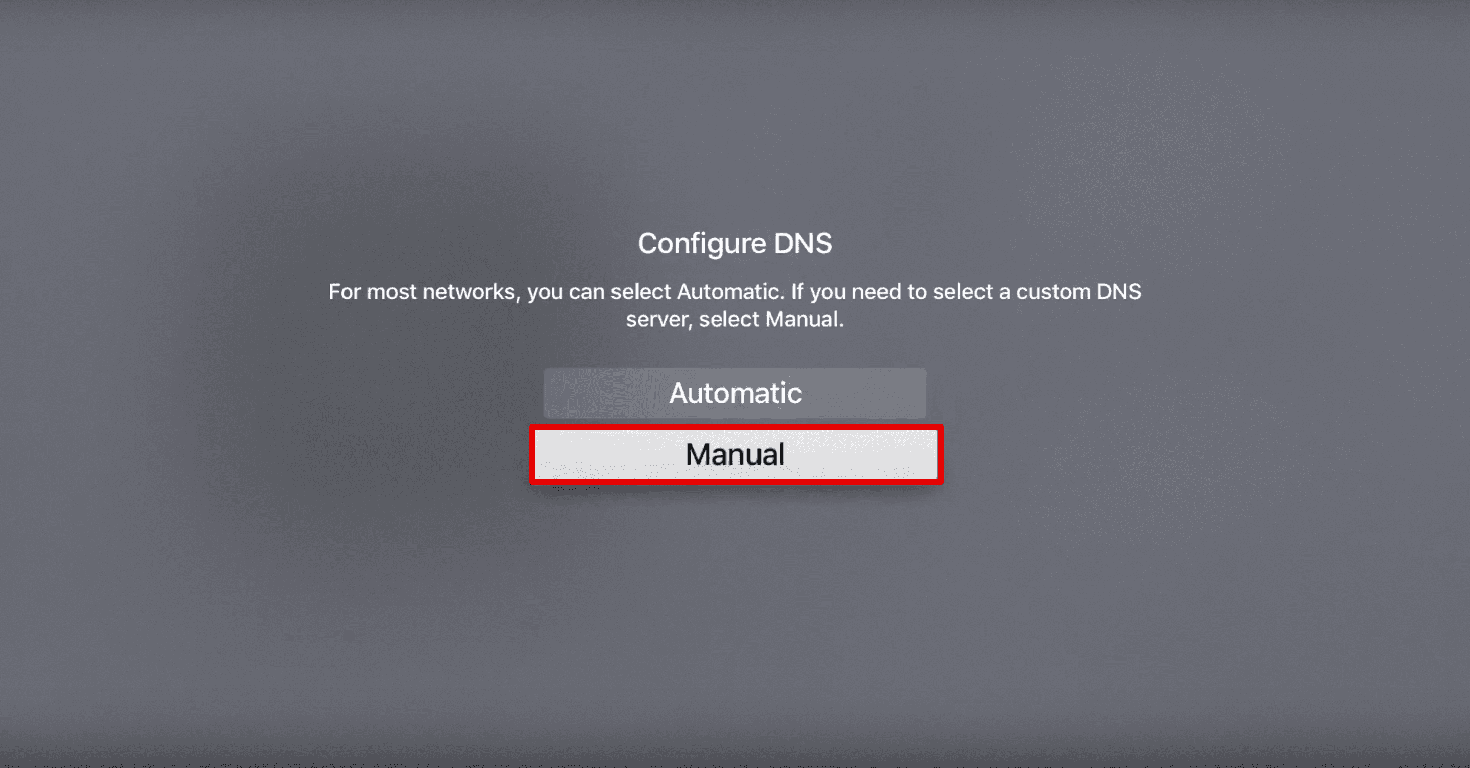 Setting up SmartDNS on Apple TV - choose Manual option on Configure DNS screen